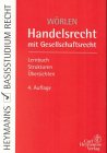 Handelsrecht. Mit Gesellschaftsrecht. Lernbuch, Strukturen, Übersichten Law