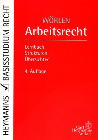 Arbeitsrecht. Lernbuch - Strukturen - Übersichten Law