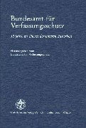 Bundesamt für Verfassungsschutz: 50 Jahre im Dienst der inneren Sicherheit: 50 Jahre im Dienst der inneren Sicherheit. Hrsg. v. Bundesamt für Verfassungsschutz Law