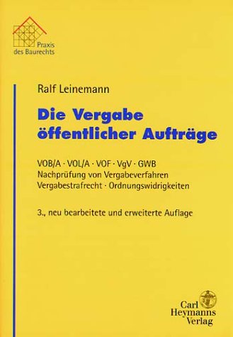 Die Vergabe öffentlicher Aufträge VOB/A, VOL/A, VOF: Nachprüfung von Vergabeverfahren. Vergabestraftrecht und Ordnungswidrigkeiten Law
