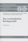 Das wucherähnliche Rechtsgeschäft: Eine rechtsprechungsorientierte Erörterung unter besonderer Berücksichtigung gastgewerblicher Pachtverträge Law