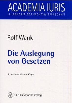 Die Auslegung von Gesetzen: Eine Einführung Law