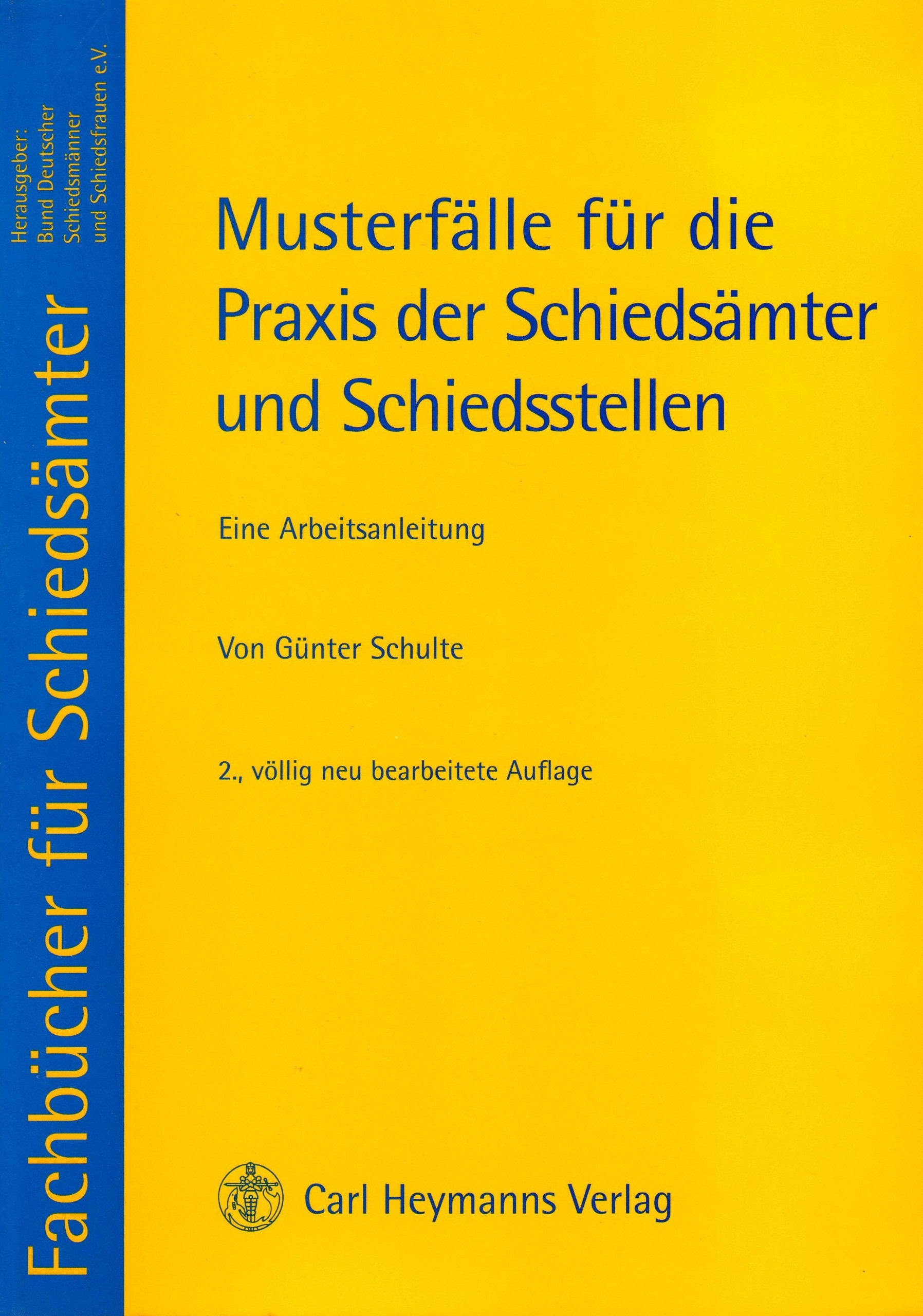 Musterfälle für die Praxis der Schiedsämter und Schiedsstellen: Eine Arbeitsanleitung (Fachbücher für Schiedsämter) Law