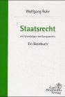 Staatsrecht mit Grundzügen des Europarechts: Ein Basisbuch Law