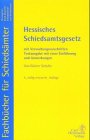 Hessisches Schiedsamtsgesetz: Fachbücher für Schiedsämter: Mit Verwaltungsvorschriften. Textausg. m. Einf. u. Anm. Law