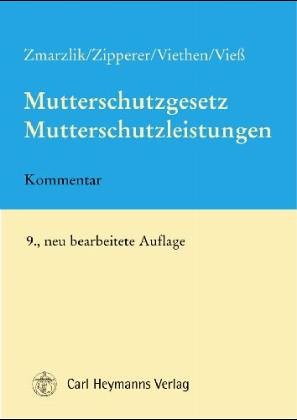 Mutterschutzgesetz (MuSchG), Mutterschaftsleistungen, Kommentar Professional & Reference Books