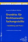 Grundriss für Rechtsanwaltsfachangestellte: Ausbildung und Praxis Law