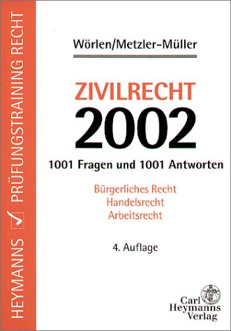 Zivilrecht - 1000 Fragen und Antworten. Bürgerliches Recht - Handelsrecht - Arbeitsrecht Law