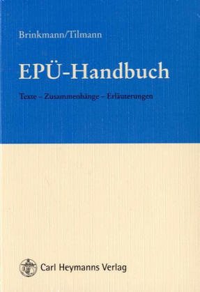 EPÜ-Handbuch: Texte - Zusammenhänge - Erläuterungen Law