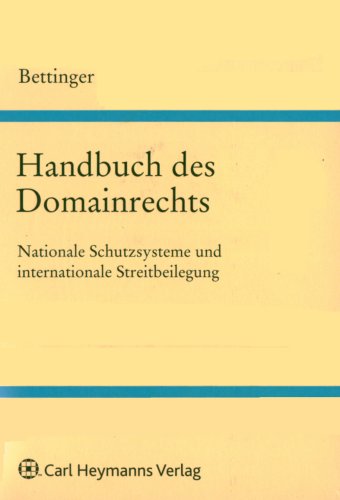 Handbuch des Domainrechts: Nationale Schutzsysteme und internationale Streitbeilegung Law