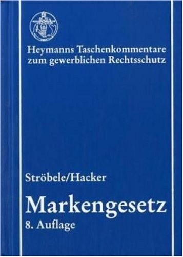 Markengesetz: Kommentar (Heymanns Taschenkommentare zum gewerblichen Rechtsschutz) Law