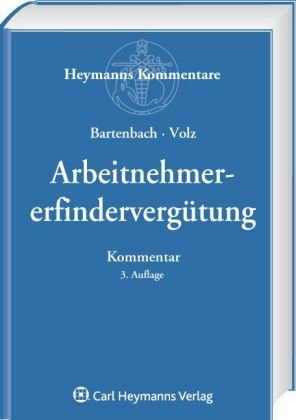 Arbeitnehmererfindervergütung: Kommentar zu den Amtlichen Richtlinien für die Vergütung von Arbeitnehmererfindungen Law