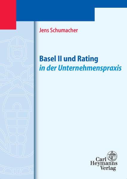 Basel II und Rating in der Unternehmenspraxis Law