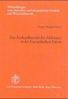Das Auskunftsrecht der Aktionäre in der Europäischen Union: Diss. (Abhandlungen zum deutschen und europäischen Handels- und Wirtschaftsrecht) Law