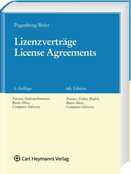 Lizenzverträge/License Agreements: Patente, Gebrauchsmuster, Know-how, Computer Software Law