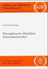 Neuregelung des öffentlichen Unternehmensrechts?: Diss. (Studien zum öffentlichen Wirtschaftsrecht) Law