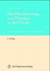 Die Durchsetzung von Patenten in der Praxis: Von der Abmahnung bis zur Zwangsvollstreckung Law