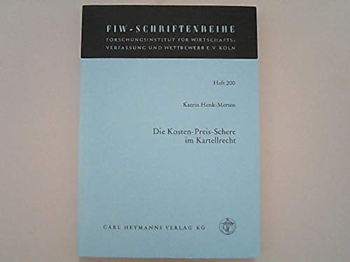 Die Kosten-Preis-Schere im Kartellrecht: Diss. Law