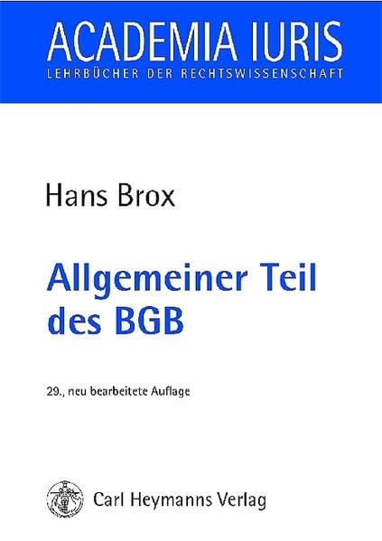 Allgemeiner Teil des BGB (Academia iuris / Lehrbücher der Rechtswissenschaft) Law