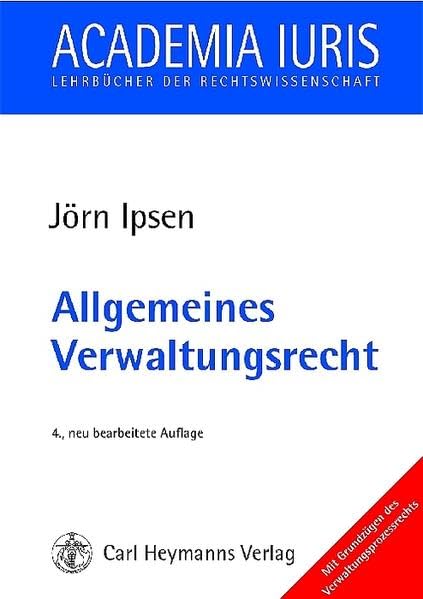 Allgemeines Verwaltungsrecht (Academia iuris / Lehrbücher der Rechtswissenschaft) Law