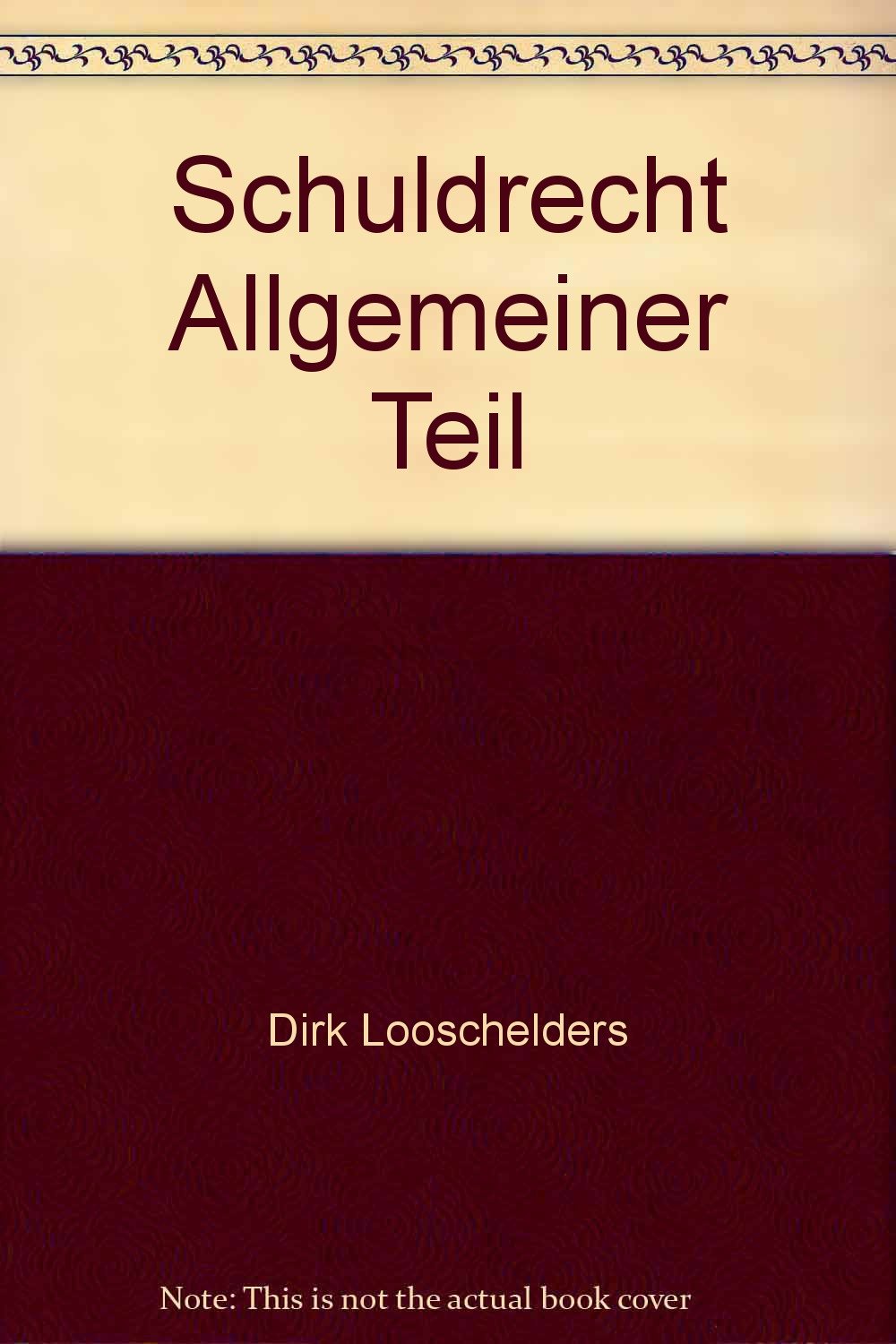 Schuldrecht Allgemeiner Teil (Academia iuris / Lehrbücher der Rechtswissenschaft) Professional & Reference Books
