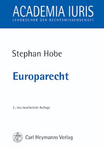 Europarecht (Academia iuris / Lehrbücher der Rechtswissenschaft) Law