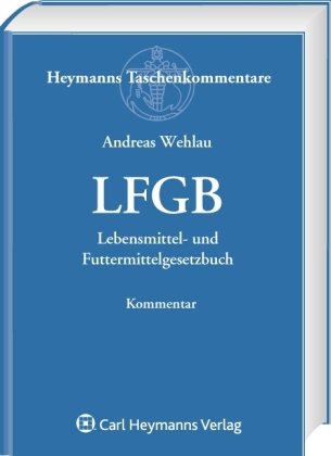 Kommentar zum Lebensmittel- und Futtermittelgesetzbuch (LFGB) Law