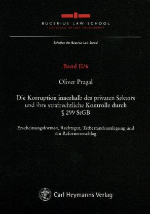 Die Korruption innerhalb des privaten Sektors und ihre strafrechtliche Kontrolle durch § 299 StGB Law