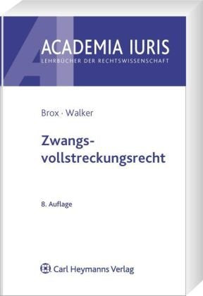 Zwangsvollstreckungsrecht (Academia iuris / Lehrbücher der Rechtswissenschaft) Law