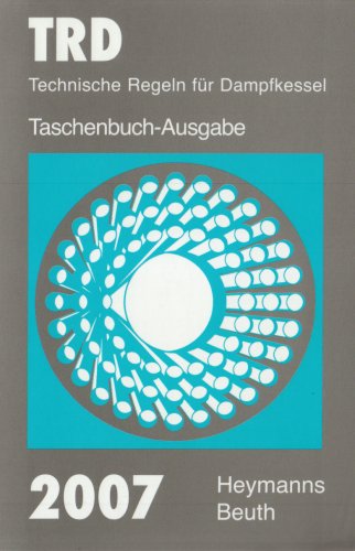 TRD - Technische Regeln für Dampfkessel: Taschenbuch-Ausgabe 2007 Professional & Reference Books