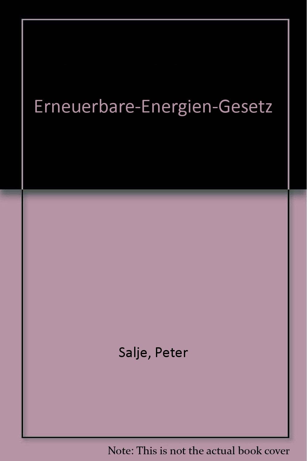 Erneuerbare-Energien-Gesetz: Gesetz für den Vorrang Erneuerbarer Energien (EEG) Kommentar (Heymanns Taschenkommentare) Law
