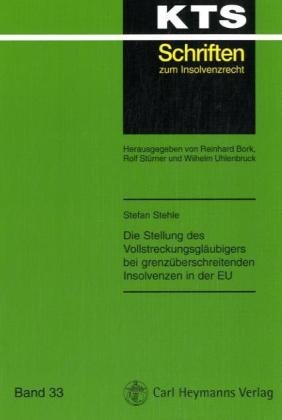 Die Stellung des Vollstreckungsgläubigers bei grenzüberschreitenden Insolvenzen in der EU: Dargestellt am Beispiel England - Deutschland: Dargestellt ... / Konkurs - Treuhand - Sanierung) Law