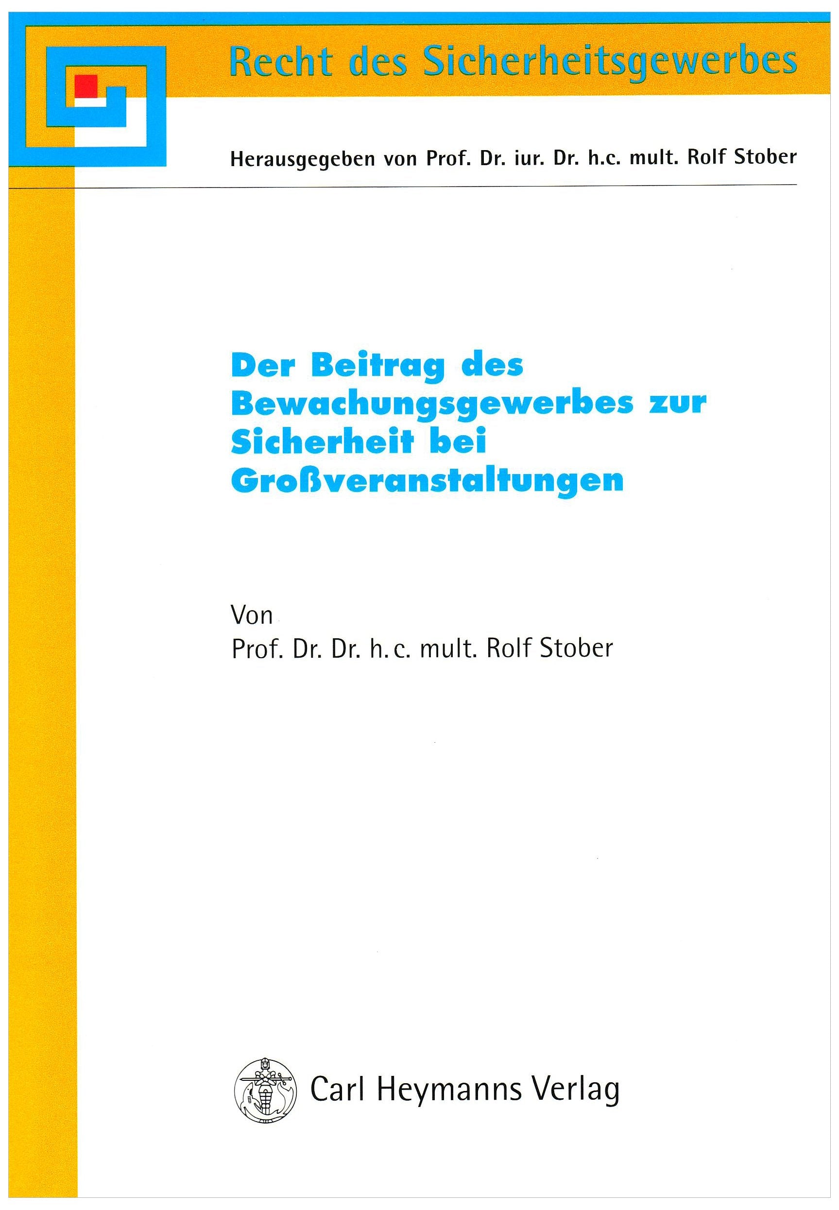 Der Beitrag des Bewachungsgewerbes zur Sicherheit bei Großveranstaltungen Law