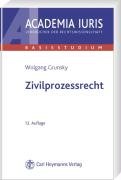 Zivilprozessrecht (Academia iuris / Lehrbücher der Rechtswissenschaft) Law