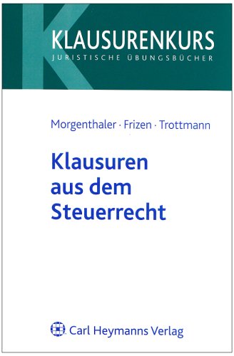 Klausuren aus dem Steuerrecht Law