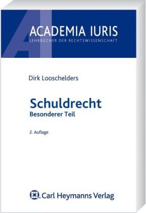 Schuldrecht: Besonderer Teil (Academia iuris / Lehrbücher der Rechtswissenschaft) Law