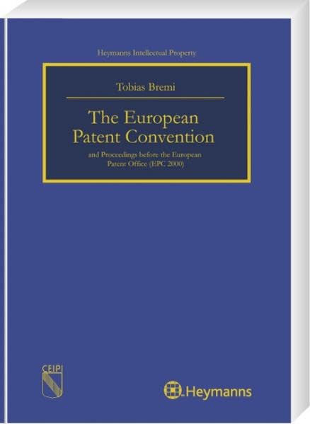 The European Patent Convention and Proceedings before the European Patent Office (EPC 2000) Law
