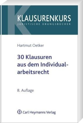 30 Klausuren aus dem Individualarbeitsrecht Law