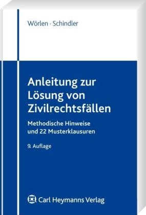Anleitung zur Lösung von Zivilrechtsfällen: Methodische Hinweise und 22 Musterklausuren Law