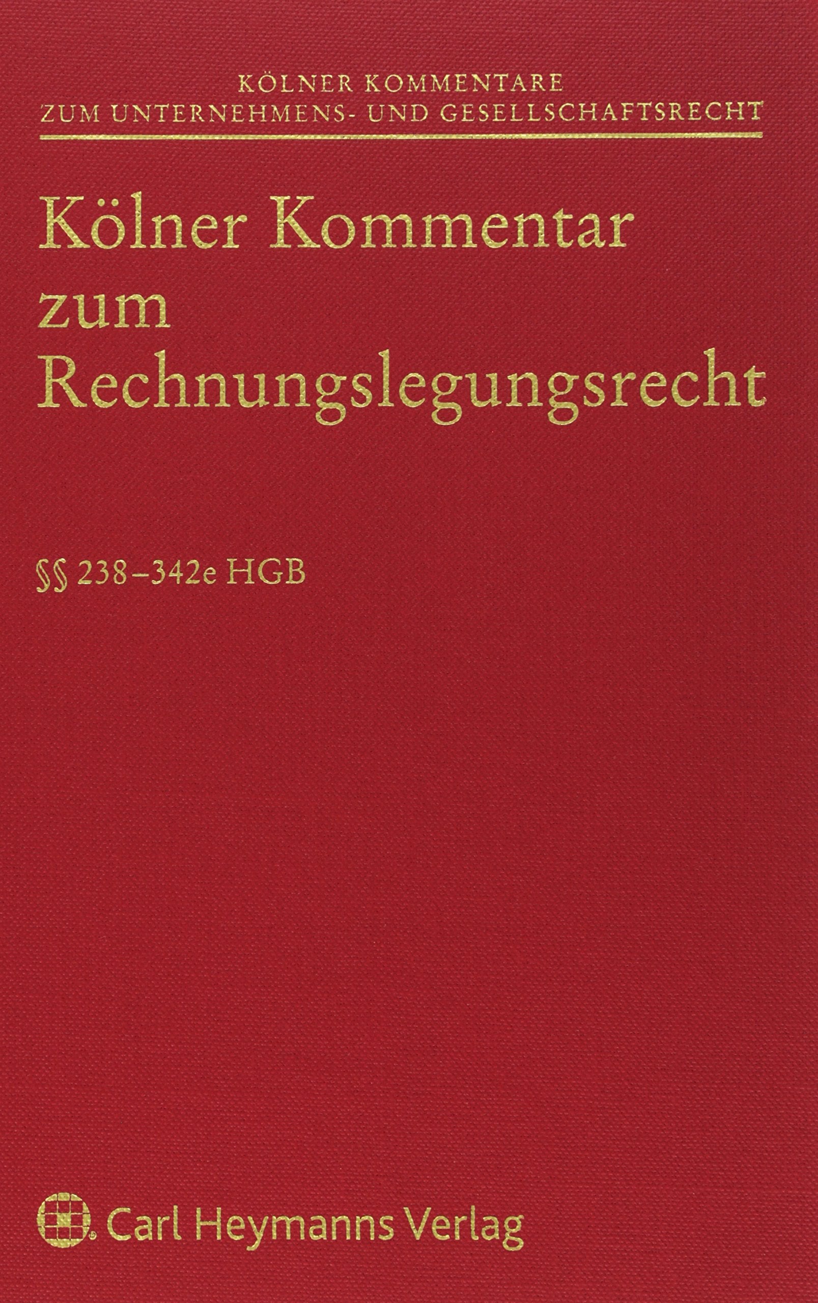 Kölner Kommentar zum Rechnungslegungsrecht (§§ 238-342e HGB) Law