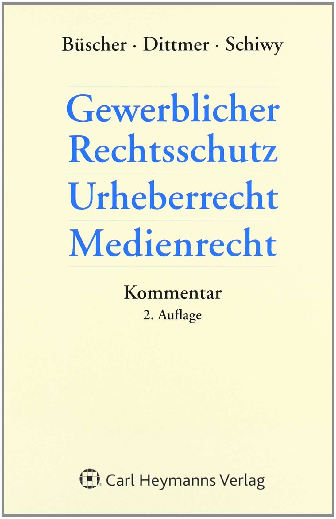 Gewerblicher Rechtsschutz, Urheberrecht, Medienrecht: Kommentar Law