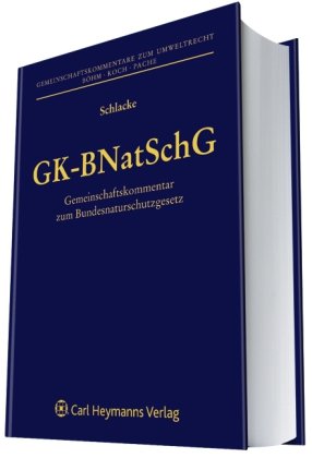 Gemeinschaftskommentar zum Bundesnaturschutzgesetz (GK-BNatSchG): Gemeinschaftskommmentar zum Bundesnaturschutzgesetz (Gemeinschaftskommentare zum Umweltrecht) Law