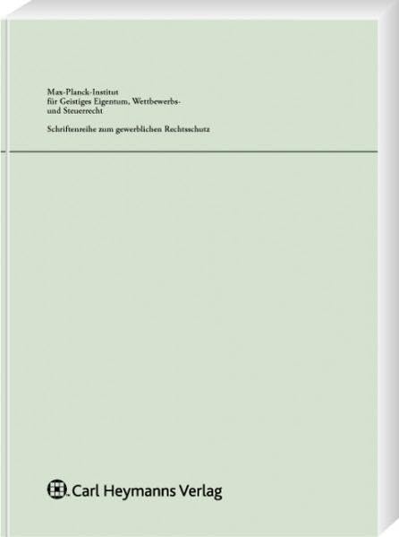 Der Schutz geistigen Eigentums durch völkerrechtliche Investitionsverträge (Schriftenreihe zum gewerblichen Rechtsschutz des Max-Planck-Instituts für ... Patent-, Urheber- und Wettbewerbsrecht) Law