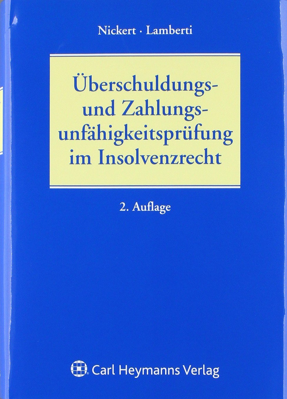Überschuldungs- und Zahlungsunfähigkeitsprüfung: Erläuterungen, Arbeitshilfen, Prüfungsstandards Law