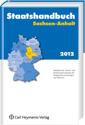 Die Bundesrepublik Deutschland. Staatshandbuch Sachsen-Anhalt 2012 Law