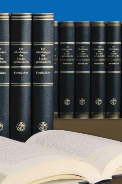 Entscheidungen des Bundesgerichtshofes in Strafsachen BGHSt / Entscheidungen des Bundesgerichtshofes in Strafsachen BGHSt Law