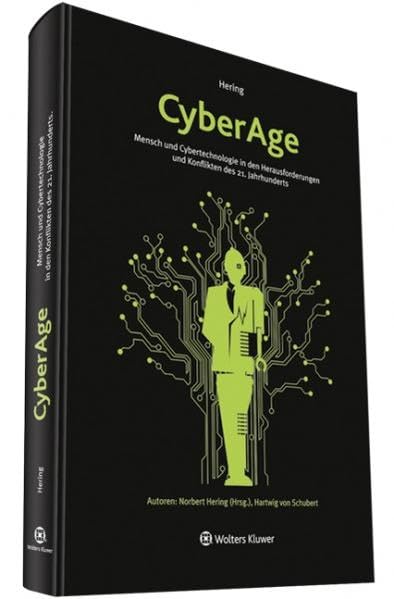Cyber Age: Mensch, Gesellschaft und Cybertechnologie in den Konflikten des 21. Jahrhunderts Law