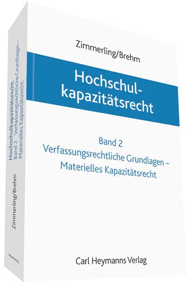 Hochschulkapazitätsrecht: Band 2: Verfassungsrechtliche Grundlagen - Materielles Kapazitätsrecht book