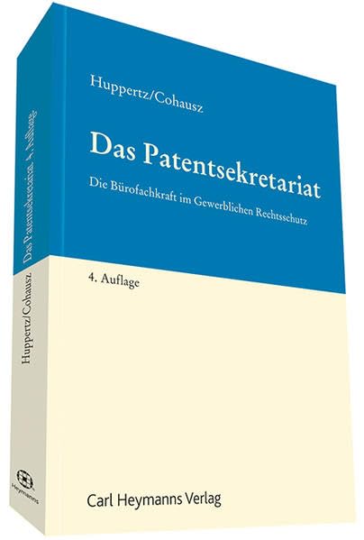 Das Patentsekretariat: Die Bürofachkraft im gewerblichen Rechtsschutz Law