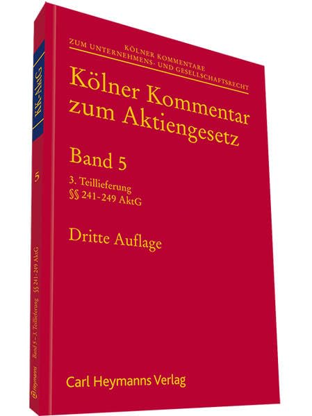 Kölner Kommentar zum aktiengesetz: Band 5 , Teillieferung 4 (§§ 241-249 AktG) Law